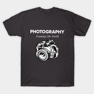 Photography:  Framing The World T-Shirt